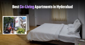Co-living Apartments in Hyderabad